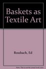 Baskets As Textile Art