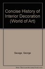 CONCISE HISTORY OF INTERIOR DECORATION