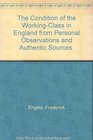 The Condition of the WorkingClass in England from Personal Observations and Authentic Sources