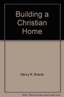 Building a Christian Home