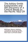 The AshleySmith Explorations and the Discovery of a Central Route to the Pacific 182229