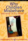 Why Children Misbehave and What to Do About It