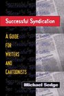 Successful Syndication A Guide for Writers and Cartoonists