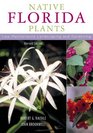 Native Florida Plants Revised Edition  Low Maintenance Landscaping and Gardening Revised