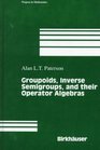 Groupoids Inverse Semigroups and Their Operator Algebras