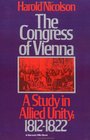 The Congress of Vienna A Study of Allied Unity 18121822