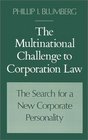 The Multinational Challenge to Corporation Law The Search for a New Corporate Personality