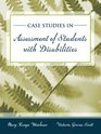 Case Studies in Assessment of Students with Disabilities