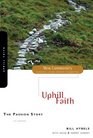 The Passion Story: Uphill Faith (New Community Bible Study Series)