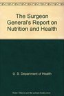 The Surgeon General's Report on Nutrition and Health