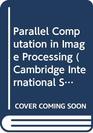 Parallel Computation in Image Processing