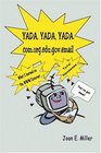 Yada Yada Yadacomorgedugovemail What I learned on the WWW/Internet  Total Nonsense