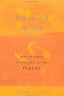 Opening to You  ZenInspired Translations of the Psalms