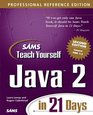 Sams Teach Yourself Java 2 in 21 Days Professional Reference Edition