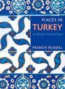 Places in Turkey A Pocket Grand Tour