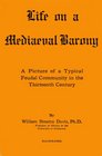 Life on a Mediaeval Barony: A Picture of a Typical Feudal Community in the Thirteenth Century