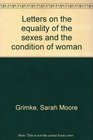 Letters on the equality of the sexes and the condition of woman