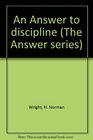 An Answer to discipline (The Answer series)
