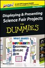 Displaying  Presenting Science Fair Projects for Dummies