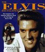 The Elvis Encyclopedia The Complete and Definitive Reference Book on the King of Rock  Roll