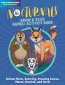 The Nocturnals Grow  Read Animal Activity Book Animal Facts Coloring Drawing Games Mazes Puzzles and More