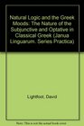 Natural Logic and the Greek Moods