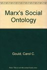 Gould Marxs Social Ontology