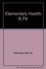 Elementary Health  Physical Education Classroom Teacher's Guide