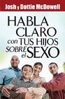 Habla Claro Con Tus Hijos Sobrel el Sexo  Speaks Clearly to Your Children about Sex