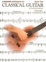 A Modern Approach to Classical Guitar Book 2  Book Only