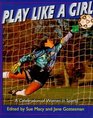 Play Like a Girl  A Celebration of Women in Sports