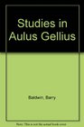 Studies in Aulus Gellius