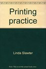 Printing practice