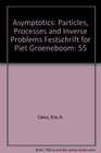 Asymptotics Particles Processes and Inverse Problems Festschrift for Piet Groeneboom