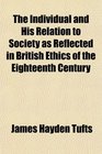 The Individual and His Relation to Society as Reflected in British Ethics of the Eighteenth Century