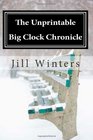 The Unprintable Big Clock Chronicle Big Clock Mystery 1