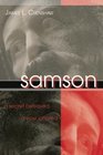 Samson A Secret Betrayed a Vow Ignored