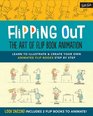 Flipping Out The Art of Flip Book Animation Learn to illustrate  create your own animated flip books step by step
