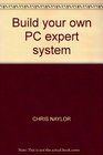 Build your own PC expert system