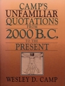 Camp's Unfamiliar Quotations from 2000 BC to the Present