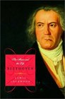 Beethoven: The Music and the Life