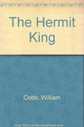 The Hermit King