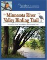 The Minnesota River Valley Birding Trail A Guide to Great Birding Along the Minnesota River