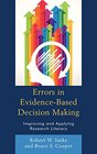 Errors in EvidenceBased Decision Making Improving and Applying Research Literacy