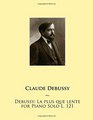 Debussy La Plus Que Lente for Piano Solo L 121