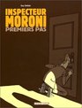 Inspecteur Moroni tome 1  Premiers pas