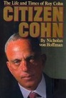 Citizen Cohn Life and Times of Roy Cohn