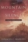 The Mountain of Silence A Search for Orthodox Spirituality