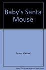 Baby's Santa Mouse