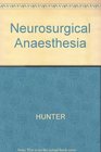 Neurosurgical anaesthesia